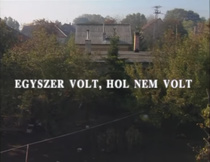 Egyszer volt, hol nem volt (1991)