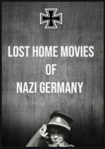 A náci Németország elveszett házivideói (2019–2019)