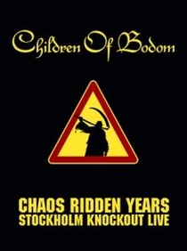 Children Of Bodom : Chaos Ridden Years (2006)