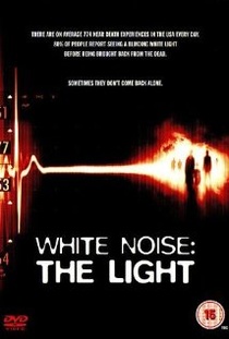 Fehér zaj 2 – A fény (2007)