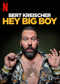 Bert Kreischer: Hé, nagyfiú! (2020)