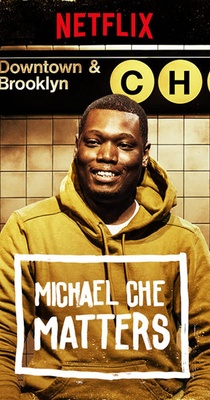 Michael Che Matters (2016)