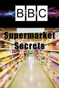A szupermarketek titkos világa (2013–)