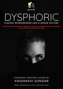 Dysphoric: Fleeing Womanhood Like A House on Fire (2021)