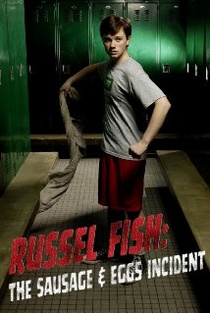 Russel Fish: The Sausage and Eggs Incident (2009)
