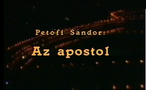 Petőfi Sándor: Az apostol (1991)