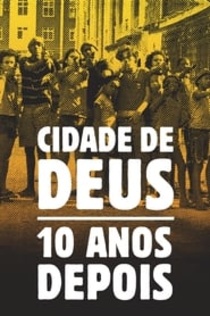 Cidade de Deus: 10 Anos Depois (2013)