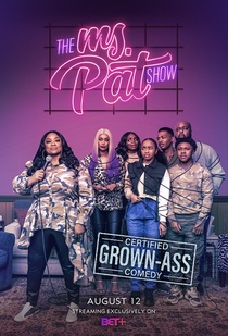 The Ms. Pat Show (2021–)