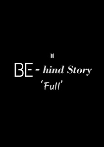 BE-hind Full Story (2021–2021)