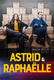 Astrid et Raphaëlle (2019–)
