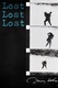 Lost, Lost, Lost (1976)