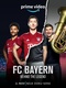FC Bayern – Behind the Legend (2021–)