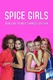 Girl Powered: The Spice Girls (2021–2021)