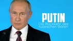 Putin – Die Rückkehr des russischen Bären (2022)