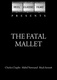 The Fatal Mallet (1914)