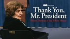 Köszönöm, elnök úr! – Helen Thomas a Fehér Házban (2008)