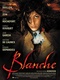 Blanche, a bosszúálló angyal (2002)