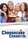 Cheesecake Casserole (2012)