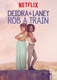 Deidra & Laney Rob a Train (2017)