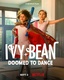 Ivy + Bean: Mindörökké balett (2022)