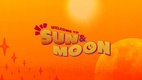 Welcome to Sun&Moon (2020–2020)