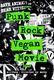 Punk Rock Vegan Movie (2023)