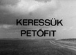 Keressük Petőfit (1972–)