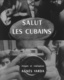 Salut les Cubains (1963)
