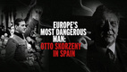 Európa legveszélyesebb embere: Otto Skorzeny Spanyolországban (2020)