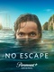 No Escape (2023–)