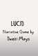 LUCID: An Interactive narrative (2022)