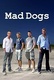 Mad Dogs (2011–2013)