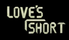 Love's Short (2016)