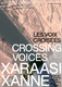 Xaraasi Xanne (Egybeszőtt hangok) (2022)