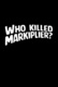 Ki ölte meg Markipliert? (2017–2017)