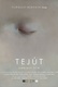 Tejút (2007)