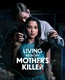 Living with My Mother's Killer (2024)