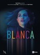 Blanca (2021–)