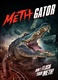 Attack of the Meth Gator (2023)