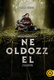 Ne oldozz el! (2024)