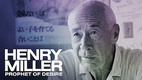 Henry Miller: A vágy prófétája (2017)