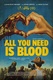 All You Need Is Blood (2024)