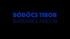 Bödőcs Tibor: Barbárglamour (2024)