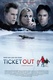 Ticket Out (2012)