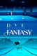 DyE: Fantasy (2011)