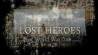 Lost Heroes of World War One (2011–2011)