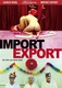 Import/Export (2007)