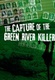The Capture of the Green River Killer (2008–2008)