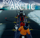 Rowing the Arctic (2011)
