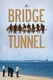 Bridge and Tunnel (2014)